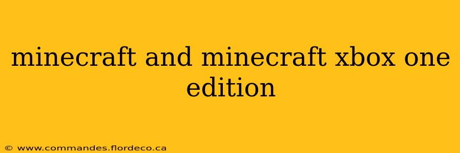 minecraft and minecraft xbox one edition