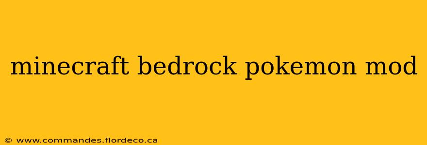 minecraft bedrock pokemon mod