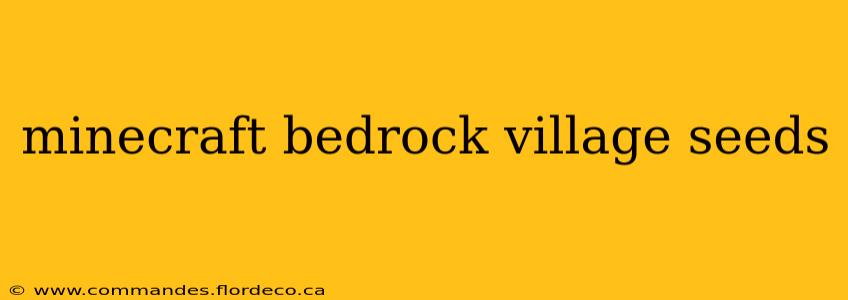 minecraft bedrock village seeds