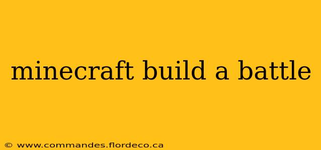 minecraft build a battle