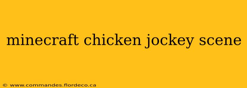 minecraft chicken jockey scene