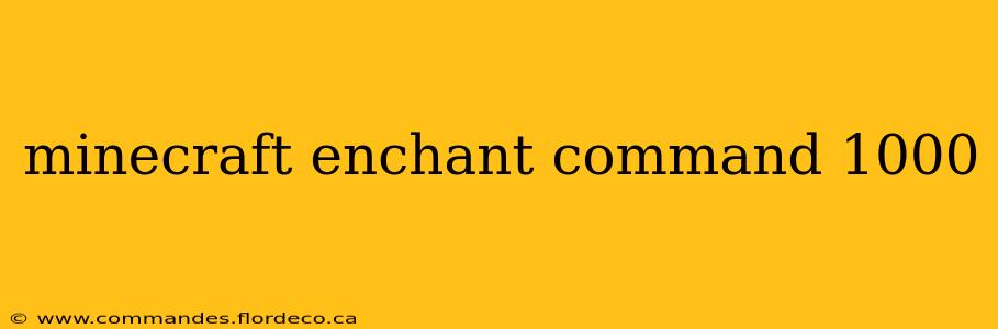 minecraft enchant command 1000