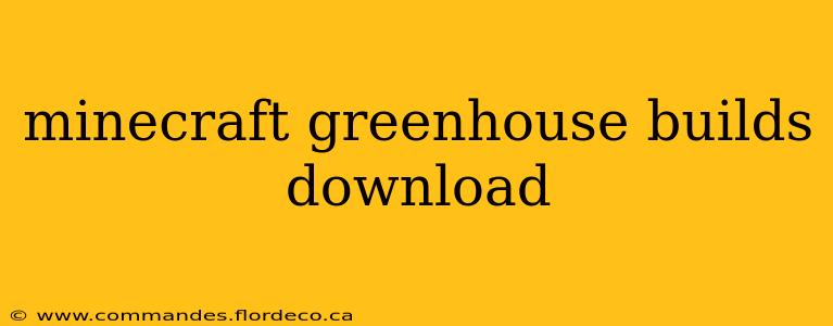 minecraft greenhouse builds download