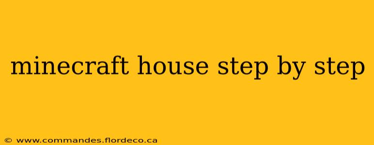 minecraft house step by step
