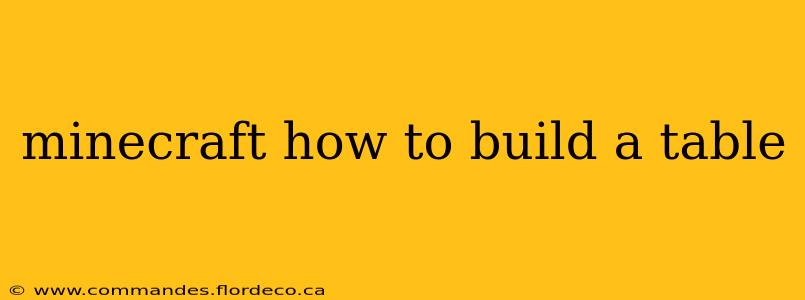 minecraft how to build a table