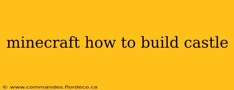 minecraft how to build castle