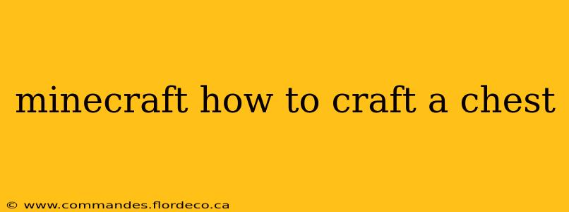 minecraft how to craft a chest