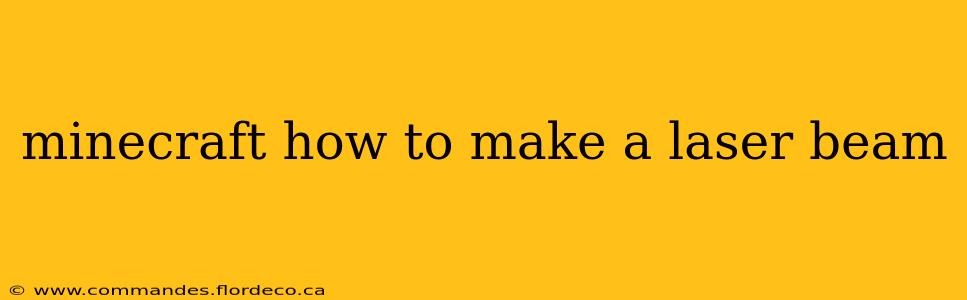 minecraft how to make a laser beam