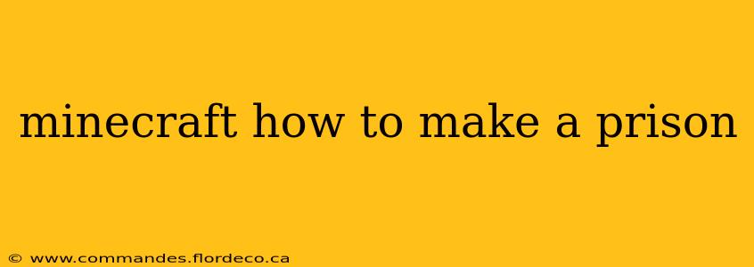 minecraft how to make a prison