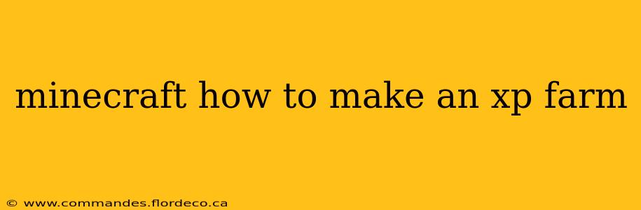 minecraft how to make an xp farm