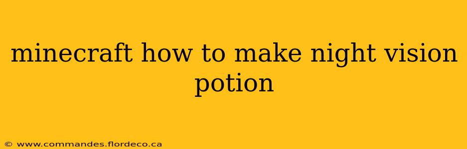 minecraft how to make night vision potion