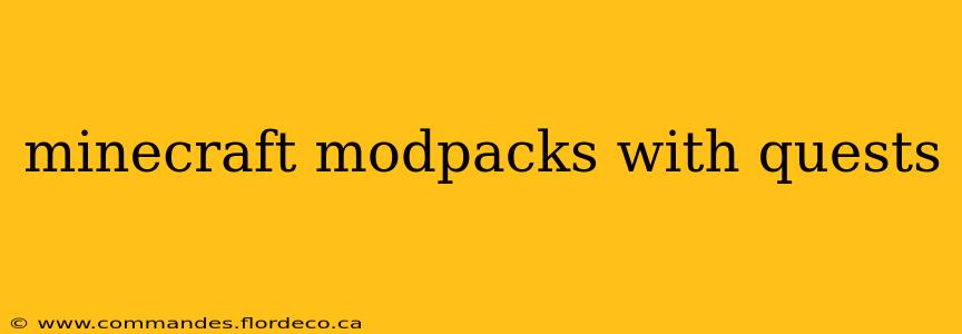 minecraft modpacks with quests
