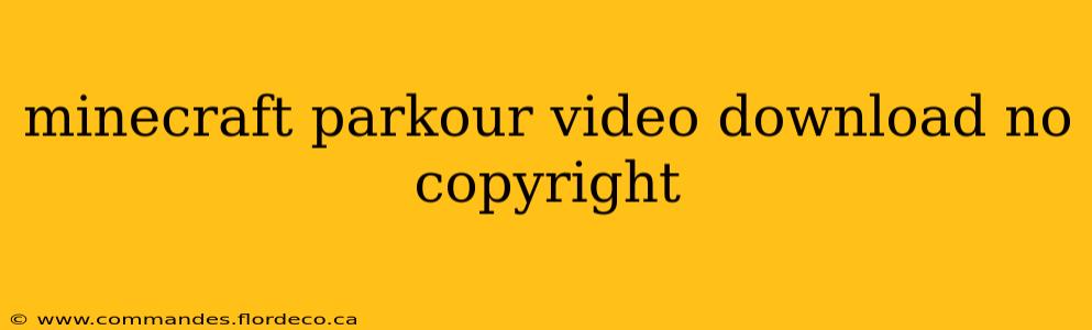 minecraft parkour video download no copyright