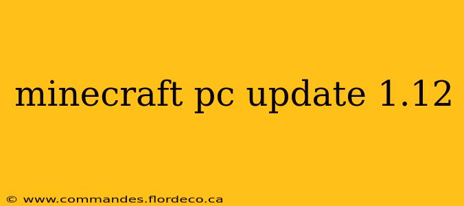 minecraft pc update 1.12