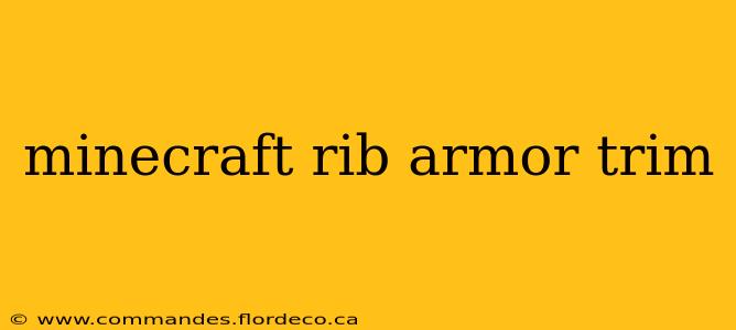 minecraft rib armor trim