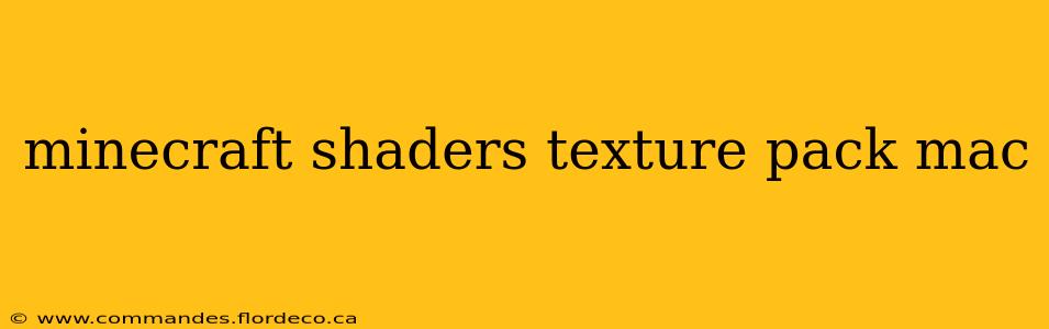 minecraft shaders texture pack mac