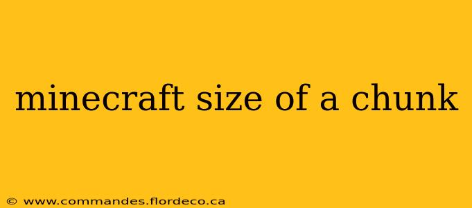 minecraft size of a chunk