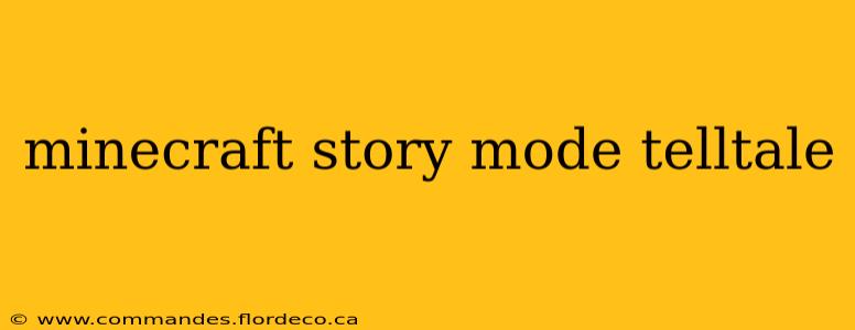 minecraft story mode telltale