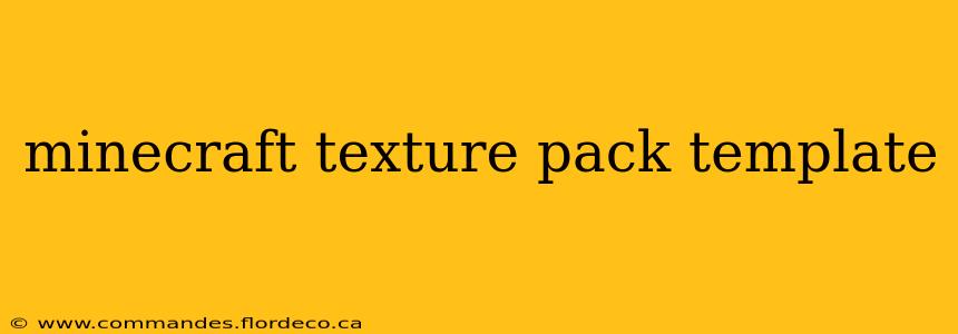 minecraft texture pack template