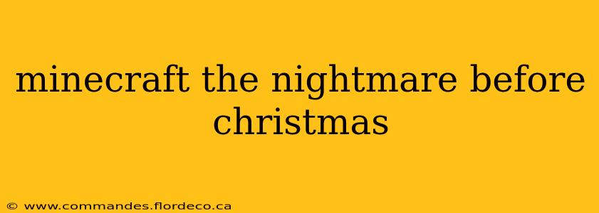 minecraft the nightmare before christmas