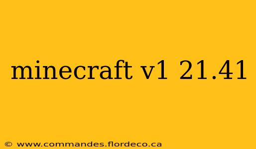 minecraft v1 21.41