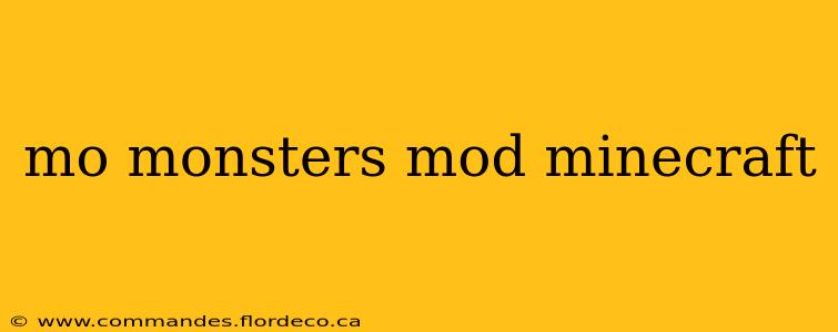 mo monsters mod minecraft