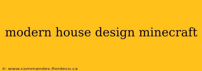modern house design minecraft