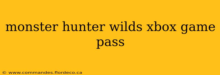 monster hunter wilds xbox game pass