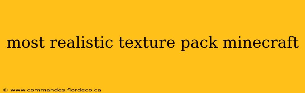most realistic texture pack minecraft