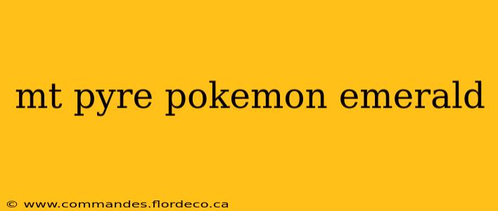 mt pyre pokemon emerald
