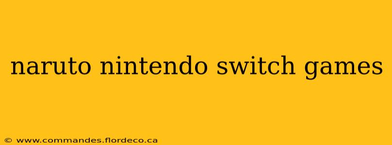 naruto nintendo switch games