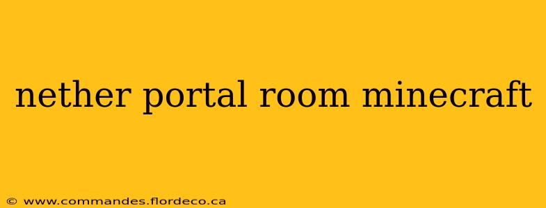nether portal room minecraft