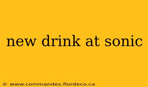 new drink at sonic