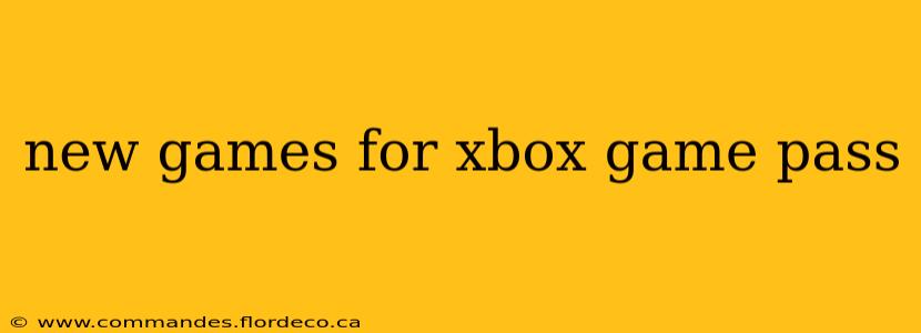 new games for xbox game pass