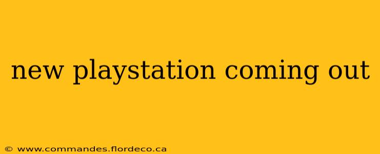 new playstation coming out