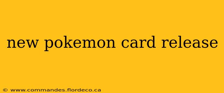 new pokemon card release