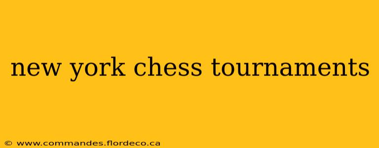 new york chess tournaments