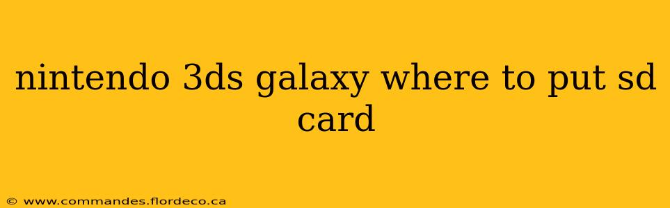 nintendo 3ds galaxy where to put sd card