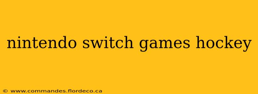 nintendo switch games hockey