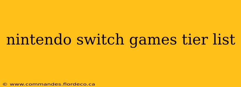 nintendo switch games tier list