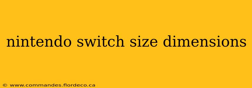 nintendo switch size dimensions