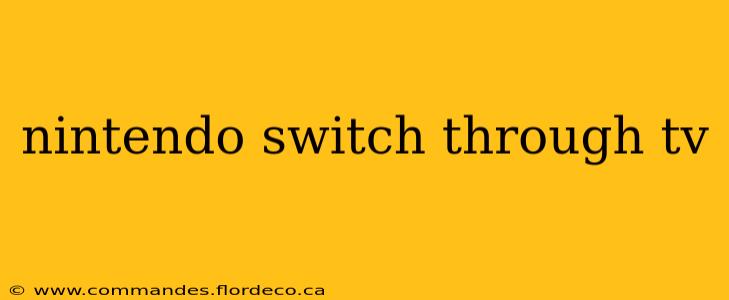nintendo switch through tv