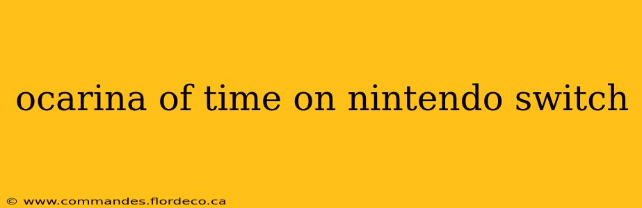ocarina of time on nintendo switch