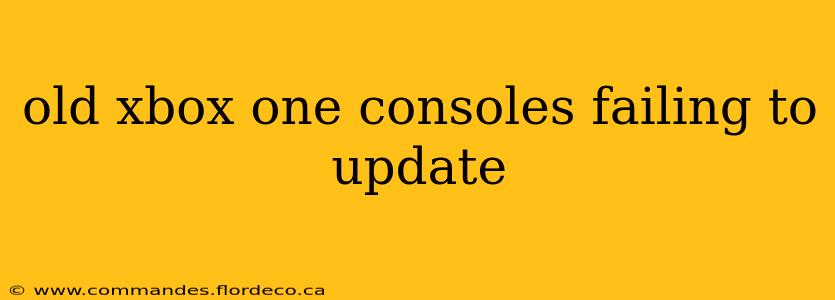 old xbox one consoles failing to update