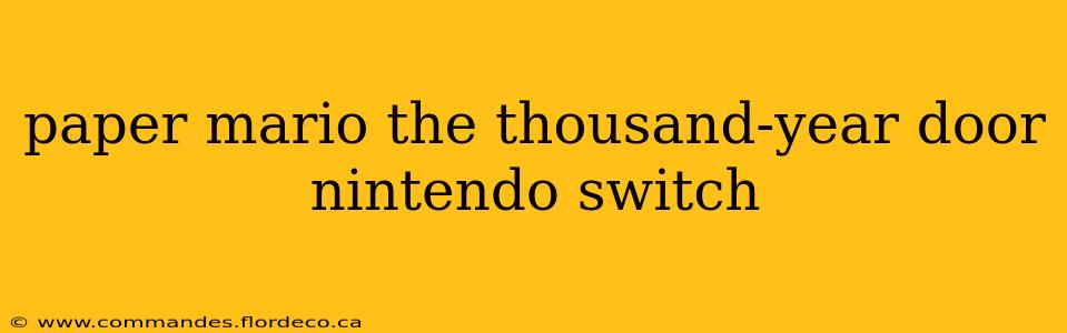 paper mario the thousand-year door nintendo switch