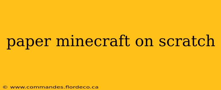 paper minecraft on scratch