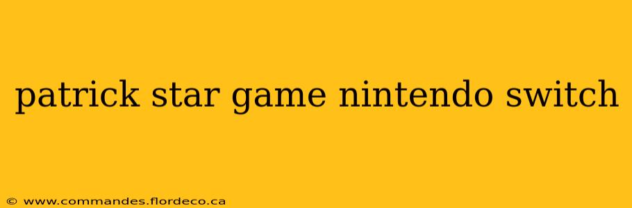 patrick star game nintendo switch