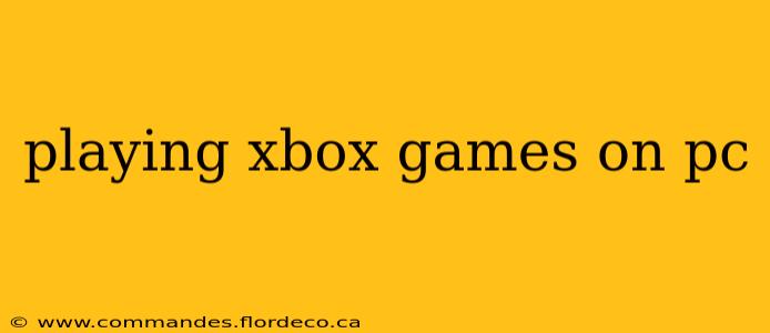 playing xbox games on pc