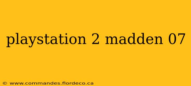 playstation 2 madden 07
