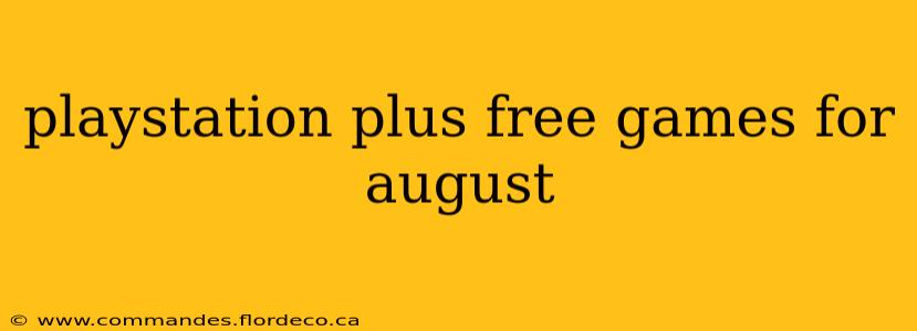 playstation plus free games for august